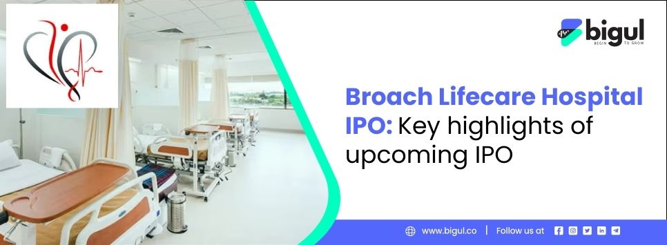 Broach Lifecare Hospital IPO